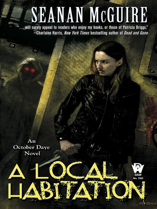 Title details for A Local Habitation by Seanan McGuire - Available